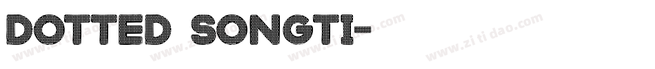 Dotted Songti字体转换